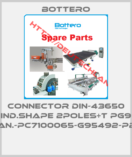 BOTTERO-CONNECTOR DIN-43650 IND.SHAPE 2POLES+T PG9 TRAN.-PC7100065-G95492-P225 