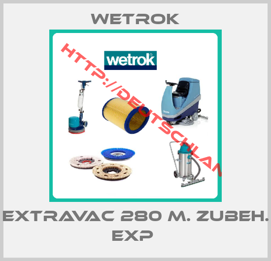 Wetrok-Extravac 280 m. Zubeh. EXP 