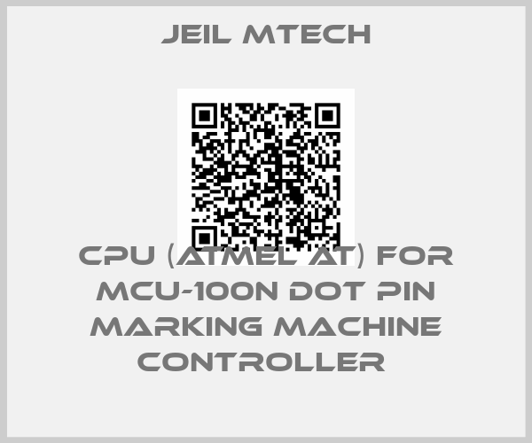 Jeil Mtech-CPU (Atmel AT) for MCU-100N dot pin marking machine controller 