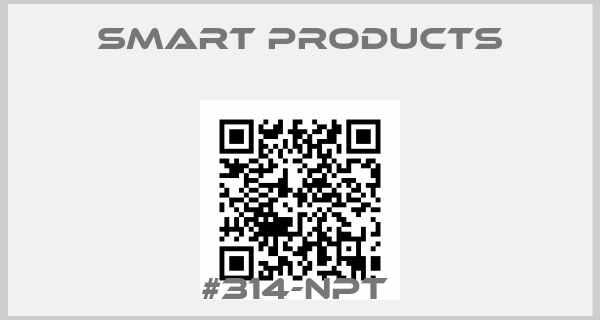 Smart Products-#314-NPT 