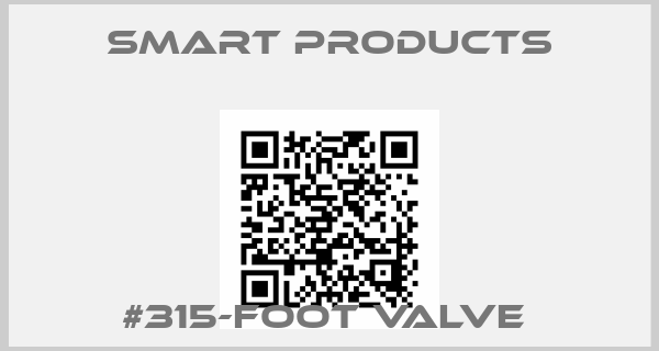 Smart Products-#315-foot valve 