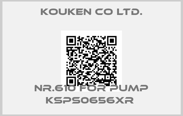 Kouken Co ltd.-Nr.610 for pump KSPS0656XR 