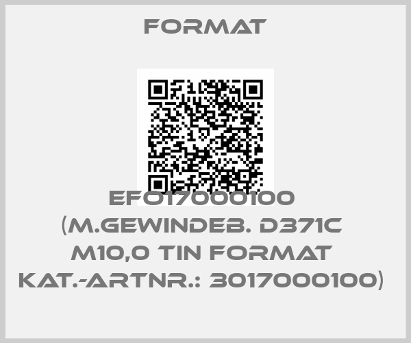 Format-EFO17000100  (M.Gewindeb. D371C  M10,0 TiN FORMAT  Kat.-Artnr.: 3017000100) 