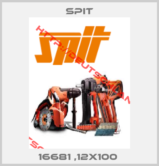 Spit-16681 ,12X100 