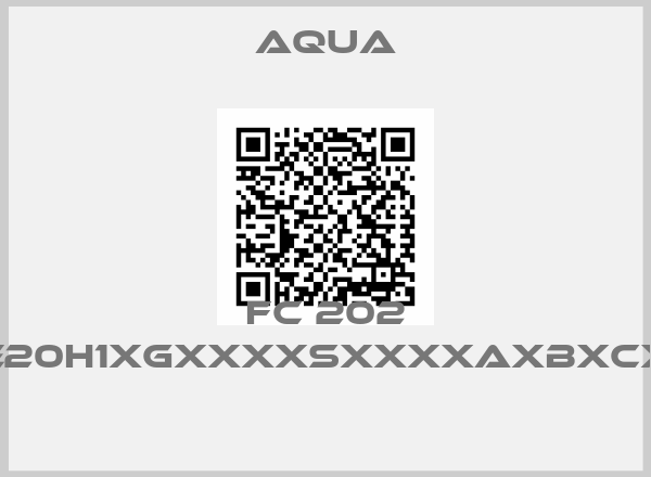 Aqua-FC 202 P1K5T4E20H1XGXXXXSXXXXAXBXCXXXXDX 