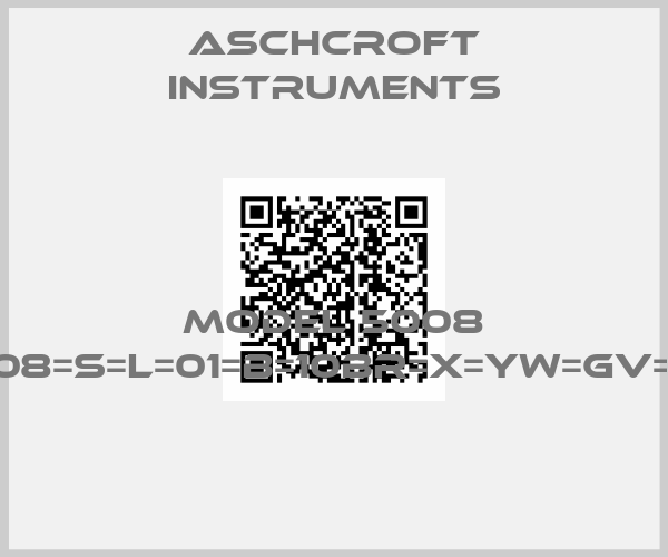 Aschcroft Instruments-Model 5008 63=5008=S=L=01=B=10BR=X=YW=GV=CS=SG 