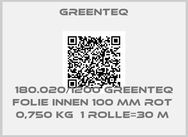 GreenteQ-180.020/1200 greenteQ Folie innen 100 mm rot  0,750 kg  1 Rolle=30 m 