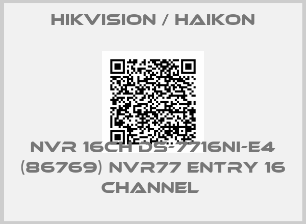 Hikvision / Haikon-NVR 16CH DS-7716NI-E4 (86769) NVR77 Entry 16 Channel 