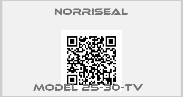 Norriseal-Model 2S-30-TV  
