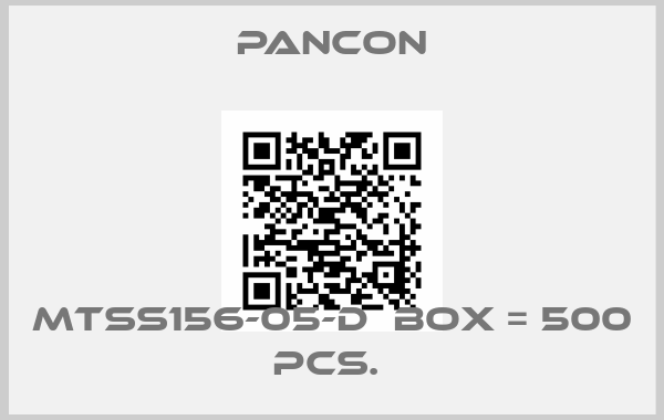 Pancon-MTSS156-05-D  Box = 500 pcs. 