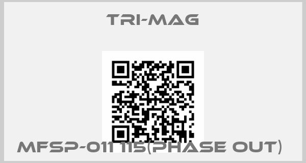 Tri-Mag-MFSP-011 115(phase out) 