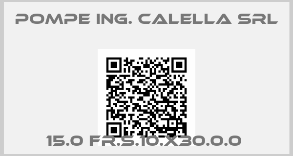 Pompe Ing. Calella Srl-15.0 FR.S.10.X30.0.0 