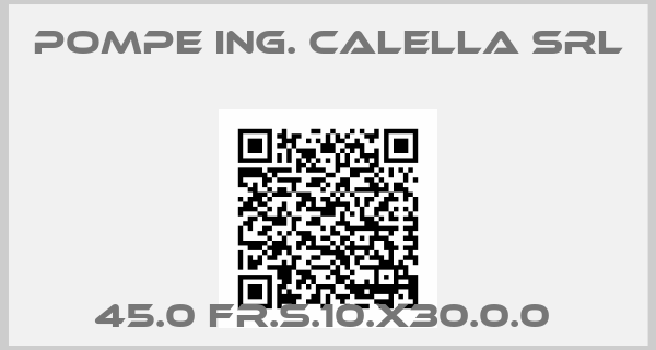 Pompe Ing. Calella Srl-45.0 FR.S.10.X30.0.0 