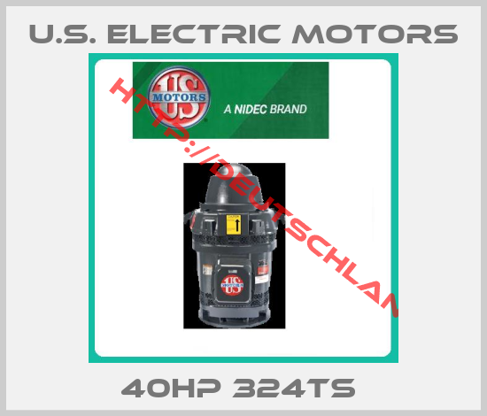 U.S. Electric Motors-40Hp 324TS 