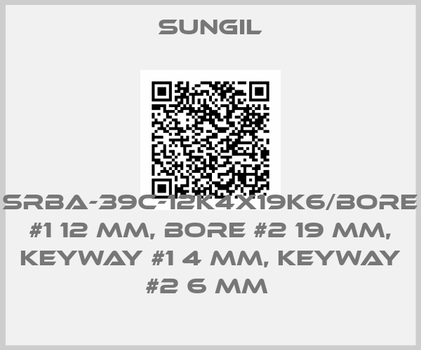 Sungil-SRBA-39C-12K4X19K6/BORE #1 12 MM, BORE #2 19 MM, KEYWAY #1 4 MM, KEYWAY #2 6 MM 