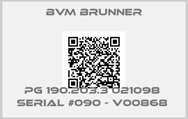 BVM Brunner-PG 190.203.3 021098  serial #090 - V00868 