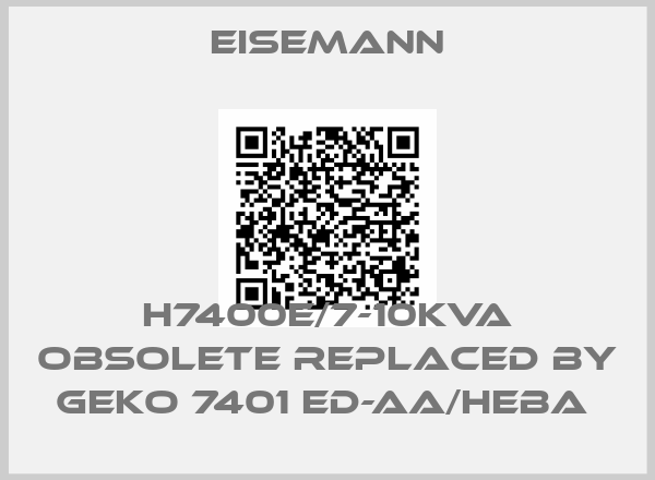 Eisemann-H7400E/7-10kVA OBSOLETE REPLACED BY GEKO 7401 ED-AA/HEBA 