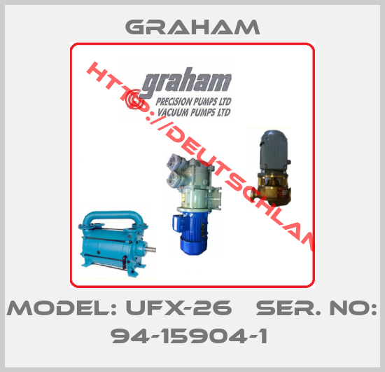 Graham-Model: UFX-26   Ser. No: 94-15904-1 