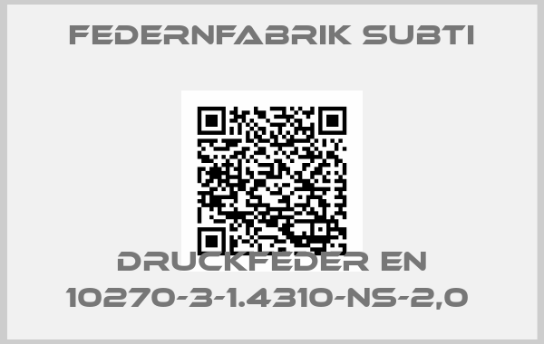 Federnfabrik Subti-Druckfeder EN 10270-3-1.4310-NS-2,0 