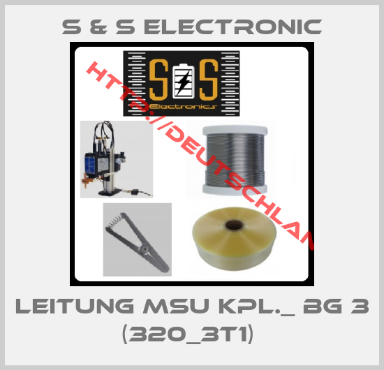 S & S Electronic-Leitung MSU kpl._ BG 3 (320_3T1) 