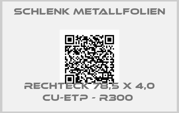 Schlenk Metallfolien-Rechteck 78,5 x 4,0 Cu-ETP - R300 