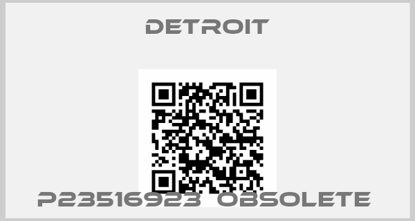 Detroit-P23516923  OBSOLETE 