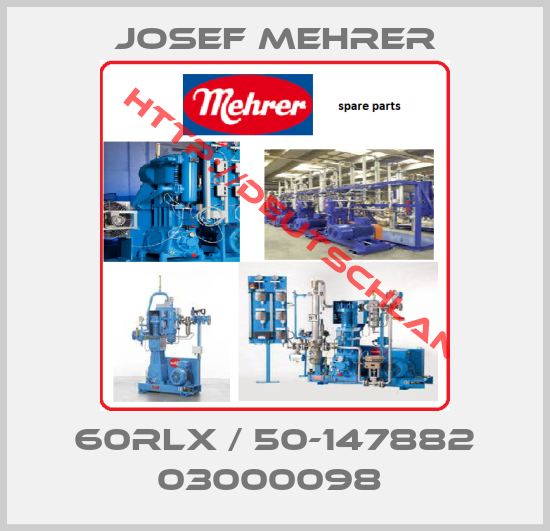 Josef Mehrer-60RLX / 50-147882 03000098 