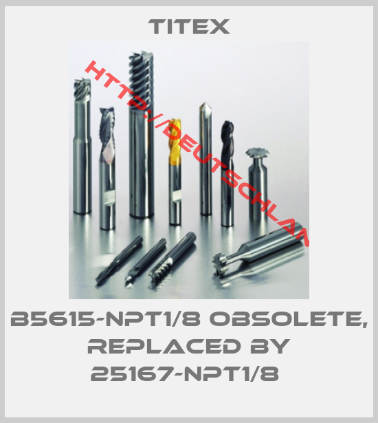 Titex-B5615-NPT1/8 OBSOLETE, replaced by 25167-NPT1/8 