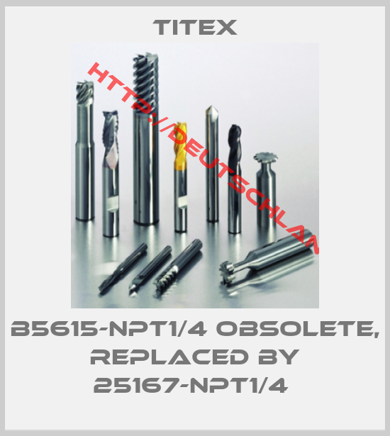 Titex-B5615-NPT1/4 OBSOLETE, replaced by 25167-NPT1/4 