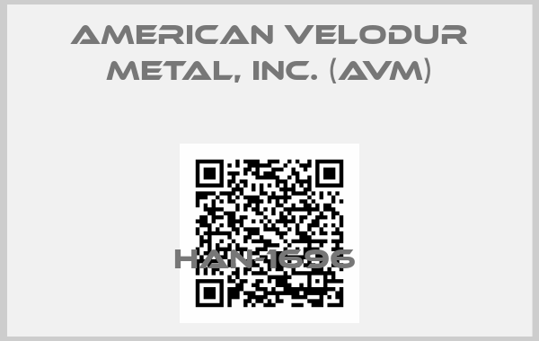 American Velodur Metal, Inc. (AVM)-HAN-1696 