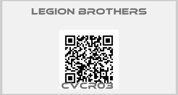 LEGION BROTHERS-CVCR03 