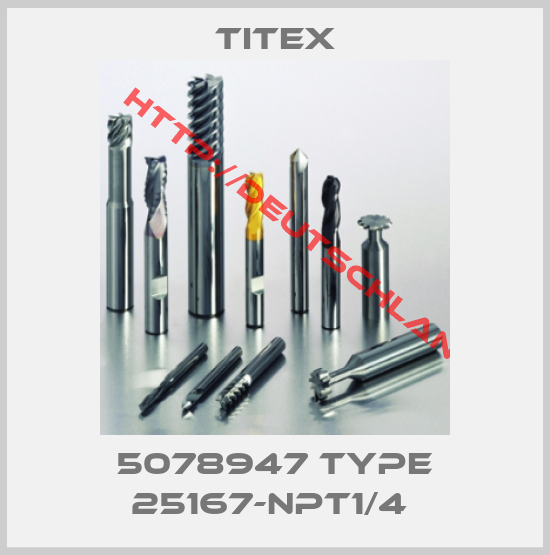 Titex-5078947 Type 25167-NPT1/4 