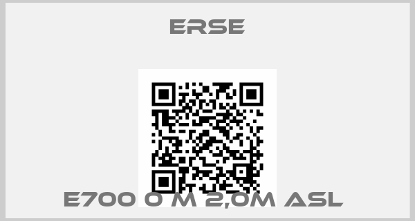 Erse-E700 0 M 2,0M ASL 