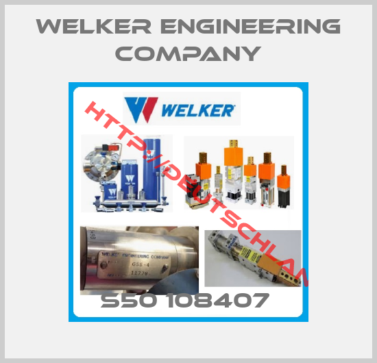 Welker Engineering Company-S50 108407 