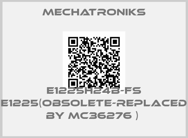 Mechatroniks-E1225H24B-FS E1225(obsolete-replaced by MC36276 ) 