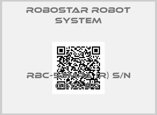 Robostar Robot System-RBC-53MPA (R) S/N 0610-80 