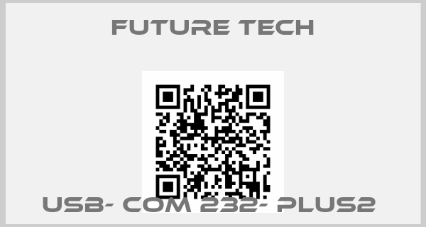 Future Tech-USB- COM 232- PLUS2 