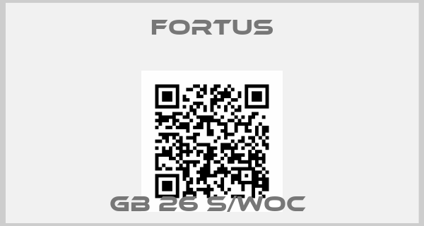 FORTUS-GB 26 S/WOC 