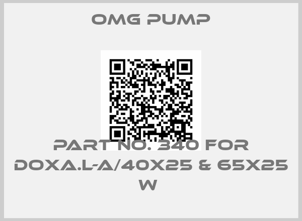 Omg Pump-Part no. 340 for DOXA.L-A/40x25 & 65x25 W 
