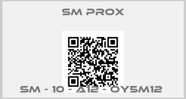 SM Prox-SM - 10 - A12 - OY5M12 