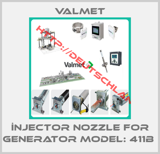 Valmet-İnjector nozzle for Generator Model: 411B 