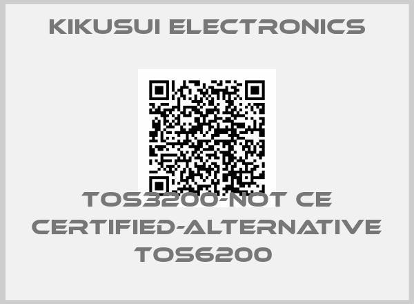Kikusui Electronics-TOS3200-not CE certified-alternative TOS6200 