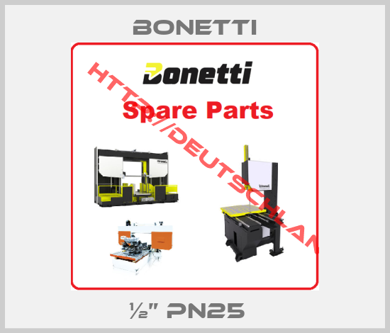 Bonetti-½” PN25  