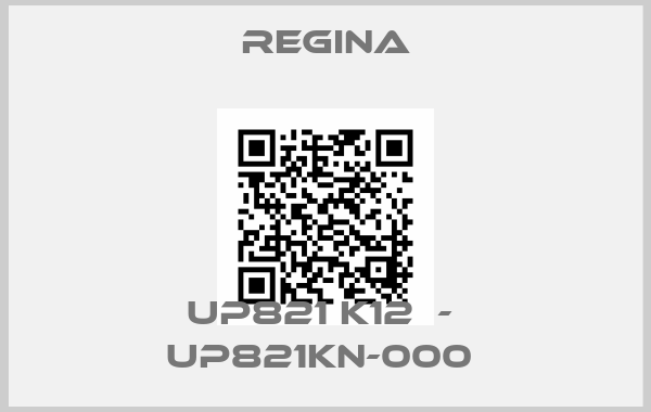 Regina-UP821 K12  -  UP821KN-000 