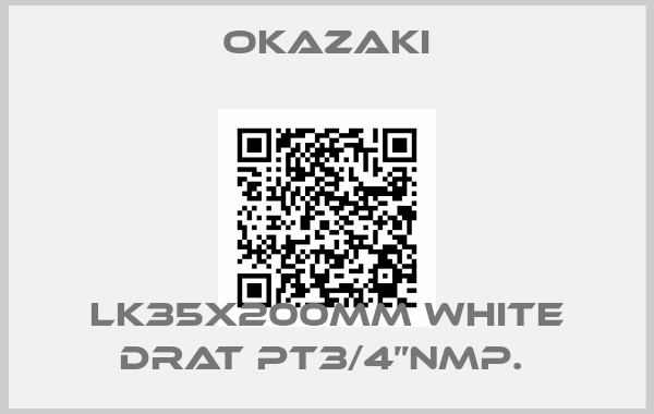 Okazaki-LK35x200mm white drat pt3/4”nmp. 