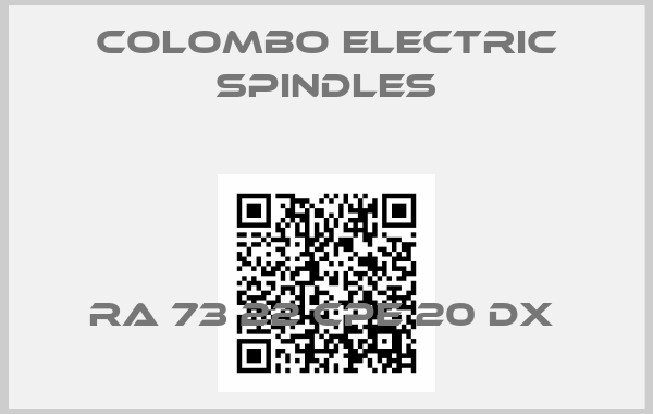Colombo Electric Spindles- RA 73 22 CPE 20 DX 
