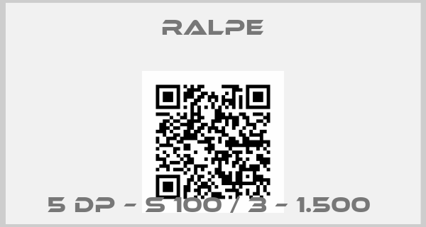 Ralpe-5 DP – S 100 / 3 – 1.500 