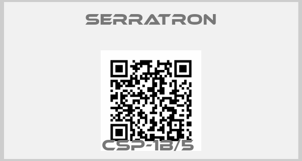 Serratron-CSP-1B/5 