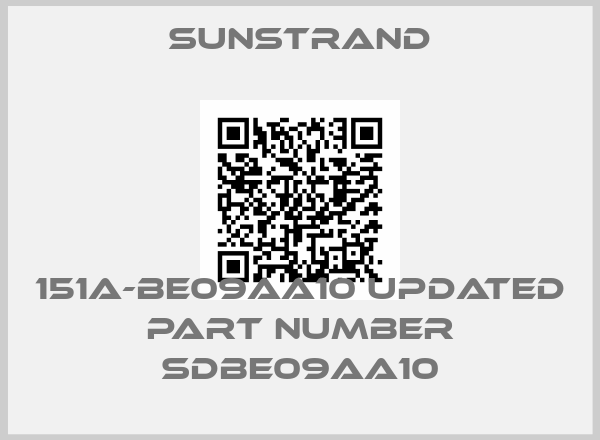 SUNSTRAND-151A-BE09AA10 updated part number SDBE09AA10