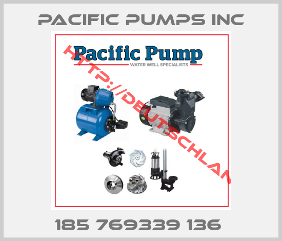 PACIFIC PUMPS INC-185 769339 136 